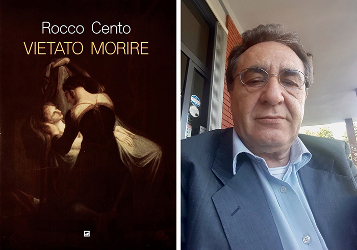 Il ritorno al pubblico di Rocco Cento: in uscita il nuovo libro “Vietato morire”. Intervista